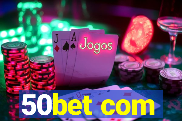 50bet com